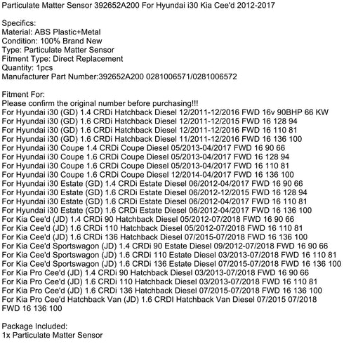 05/2012-07/2018 Kia Cee'd (JD) 1.6 CRDi 110 Hatchback Diesel Particulate Matter Sensor 392652A200