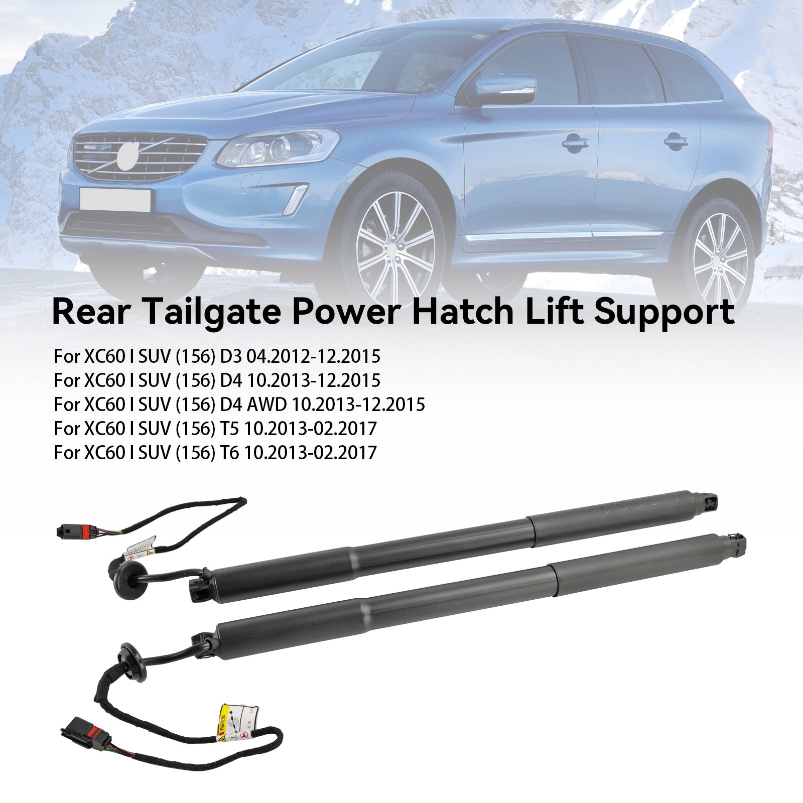 04.2012-12.2015 Volvo XC60 I SUV (156) D3 2PCS Power Liftgates Lift Support 31386705 31386706