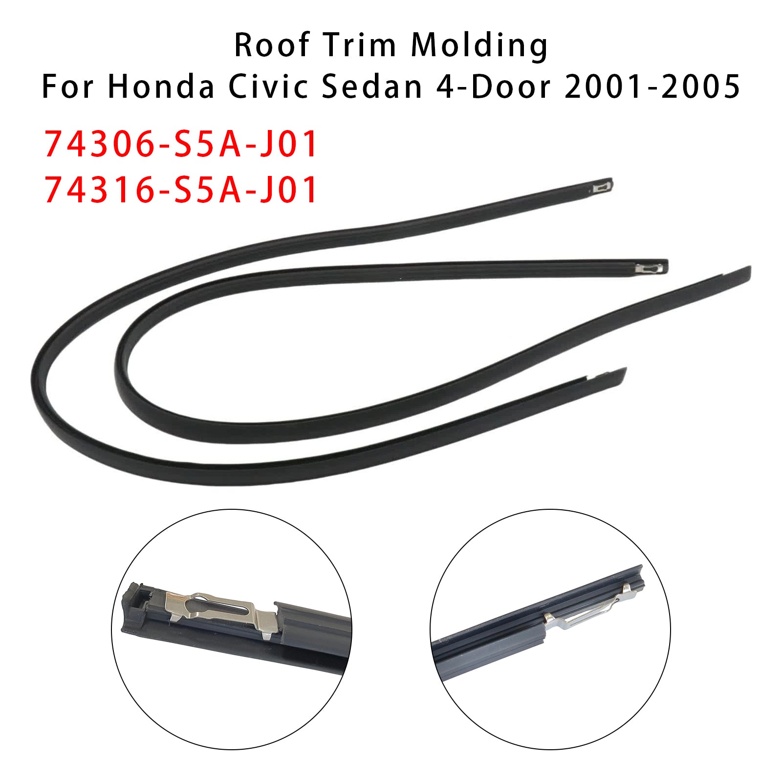 Left Right Roof Molding Trim Parts for Honda Civic 2001-2005 74306-S5A-J01 74316-S5A-J01
