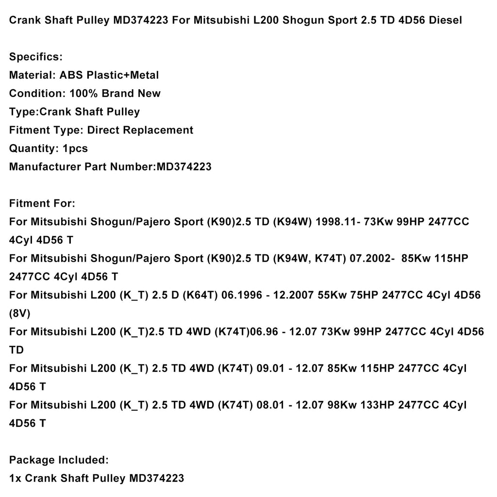 06.1996-12.2007 Mitsubishi L200 (K_T) 2.5 D (K64T) Crank Shaft Pulley MD374223