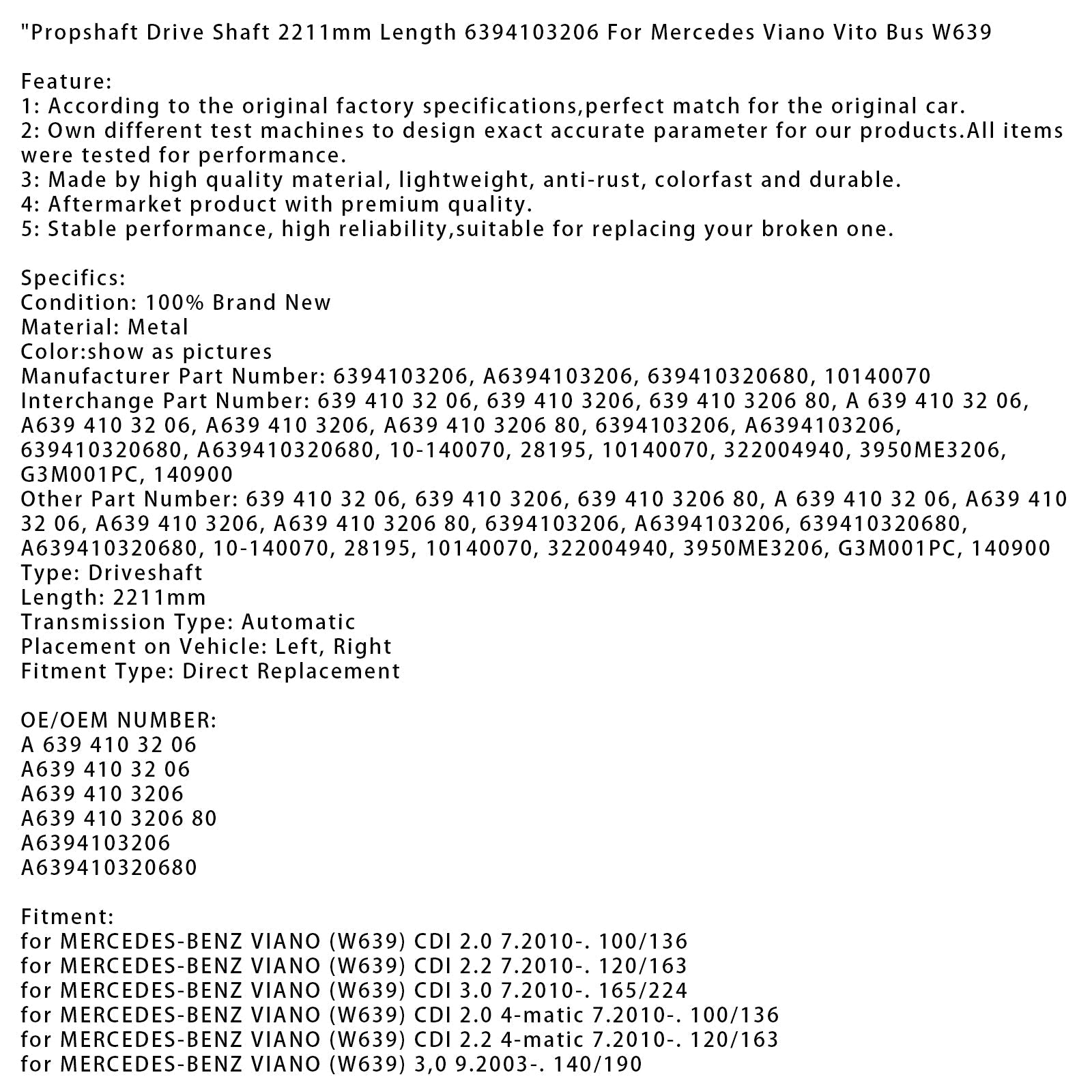 09/2010 onwards Mercedes Vito Mixto Kasten 122 CDI Driveshaft Propshaft 2211 Length 6394103206