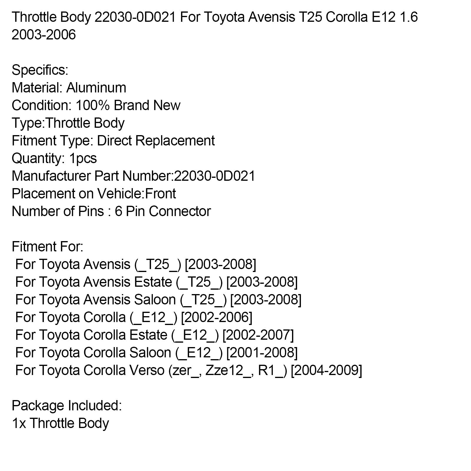 Throttle Body Assembly for 2001 2002 2003 2004 2005 2006 2007 2008 Toyota Corolla